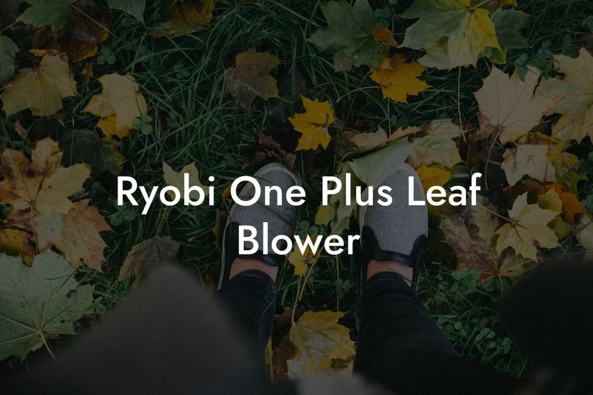 Ryobi One Plus Leaf Blower