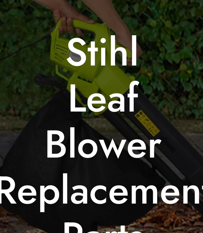 Stihl Leaf Blower Replacement Parts