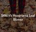 Stihl Vs Husqvarna Leaf Blower