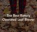 The Best Battery Operated Leaf Blower