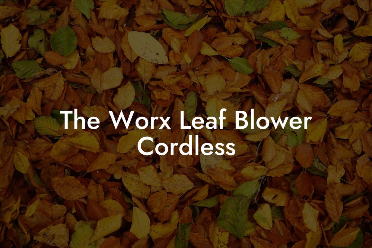 The Worx Leaf Blower Cordless