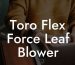 Toro Flex Force Leaf Blower