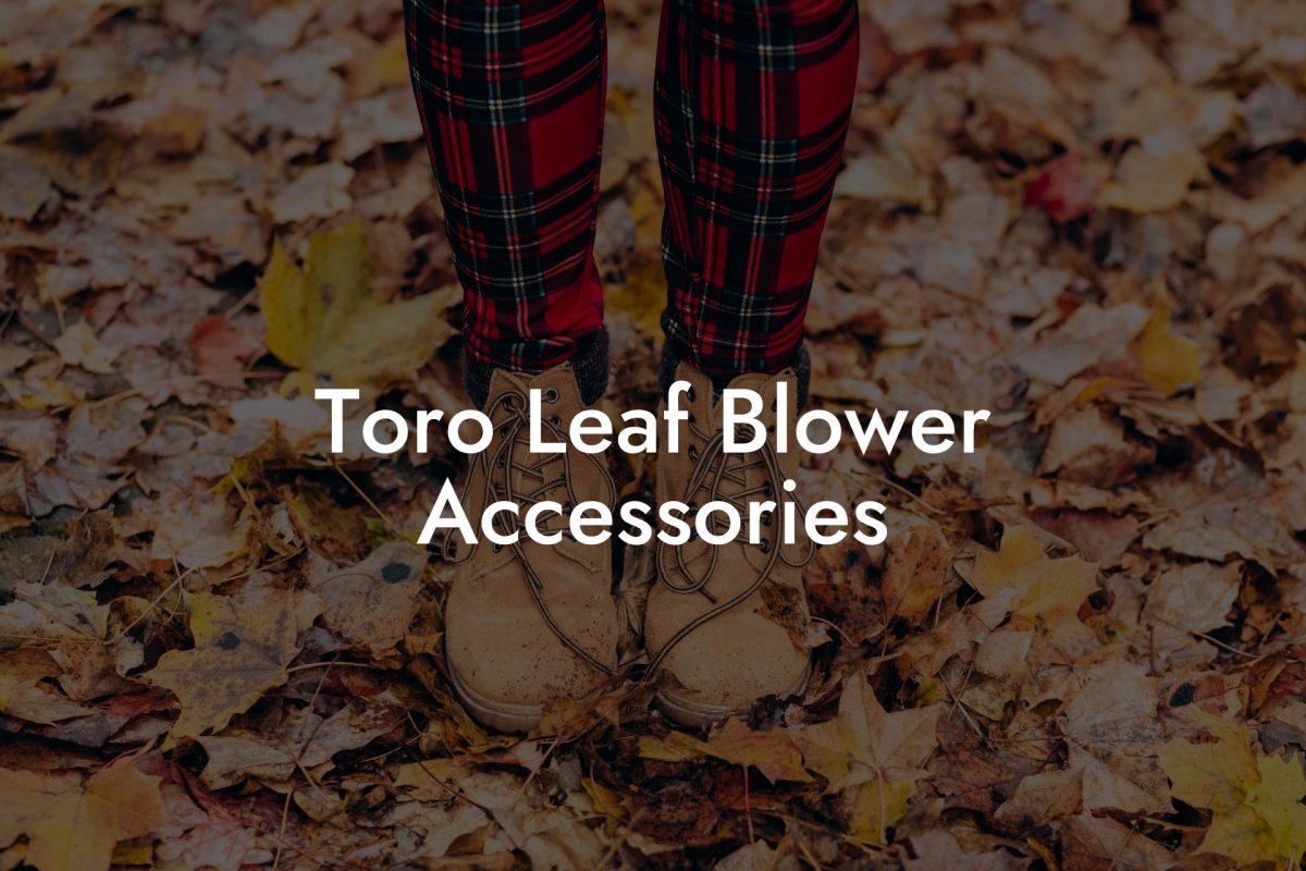 Toro Leaf Blower Accessories