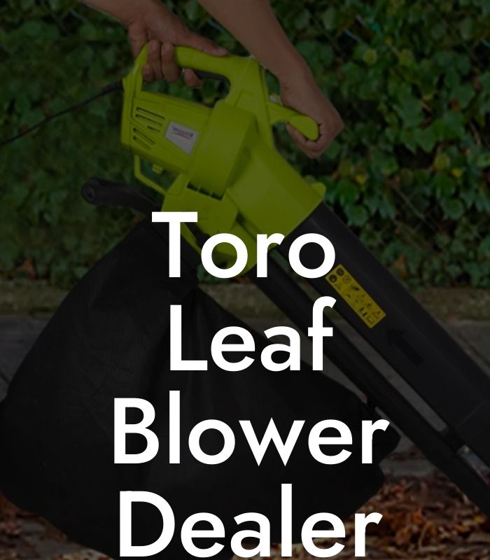 Toro Leaf Blower Dealer