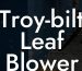 Troy-bilt Leaf Blower Parts List