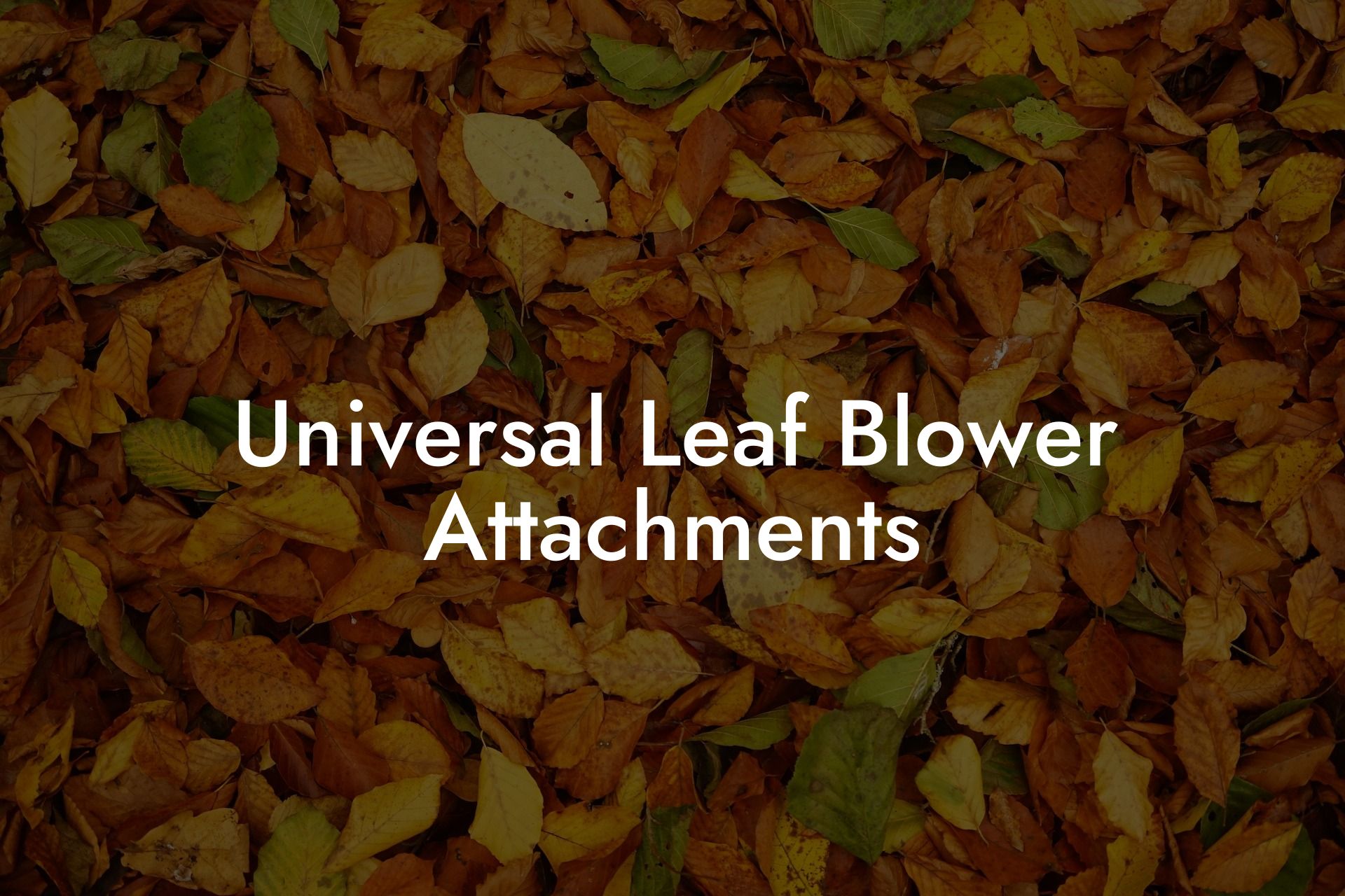 Universal Leaf Blower Attachments