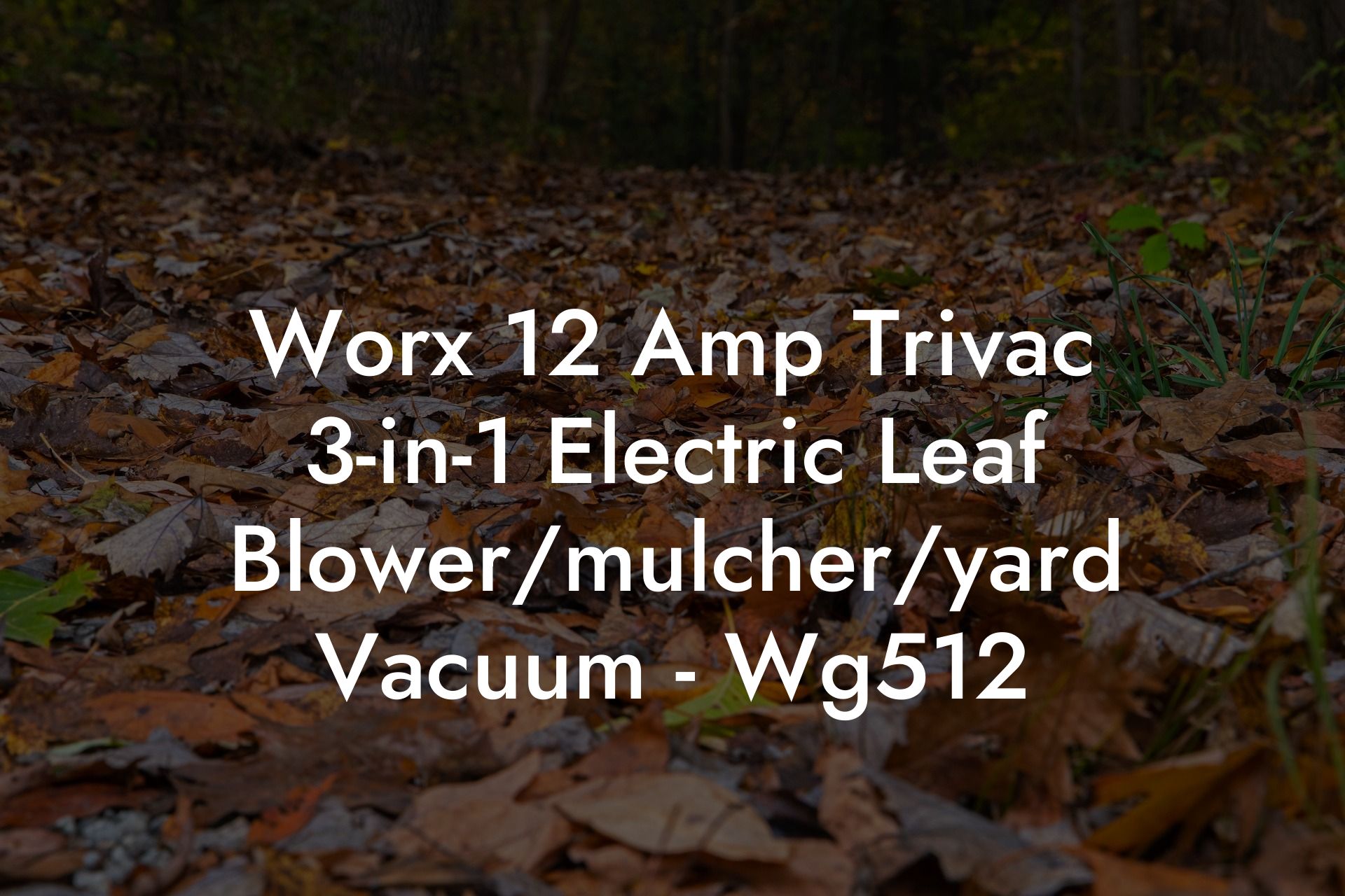 Worx 12 Amp Trivac 3-in-1 Electric Leaf Blower/mulcher/yard Vacuum - Wg512